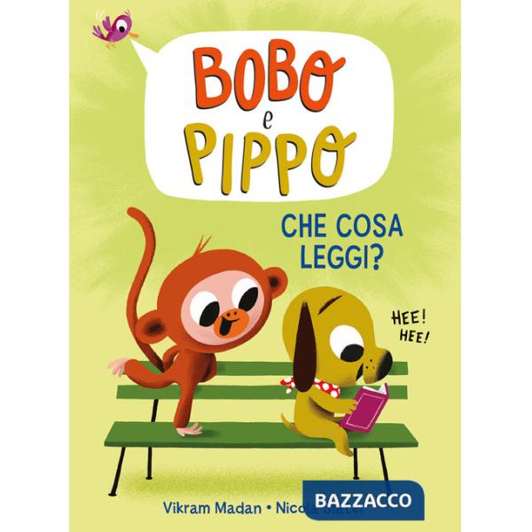 Bobo e Pippo. Che cosa leggi? Ediz. a colori