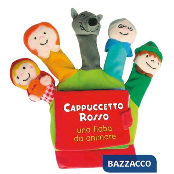 Cappuccetto Rosso. Una fiaba da animare. Libro di stoffa. Ediz. a colori