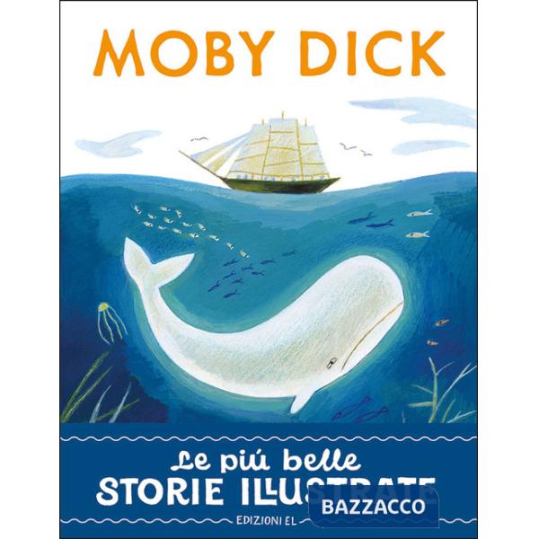 Moby Dick. Stampatello maiuscolo. Ediz. a colori