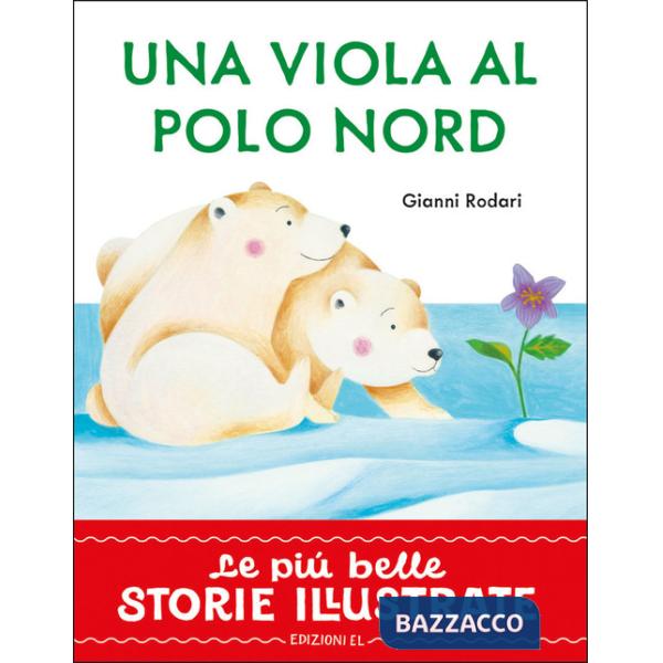Viola al Polo Nord. Stampatello maiuscolo. Ediz. a colori (Una)