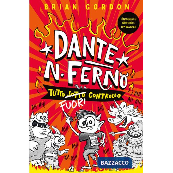 Dante N. Ferno. Tutto (sotto) fuori controllo