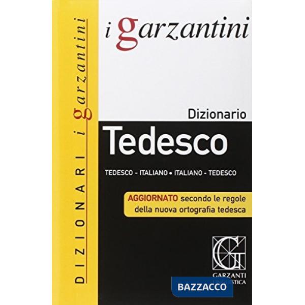 Garzantino di tedesco. Tedesco-italiano, italiano-tedesco (Il)