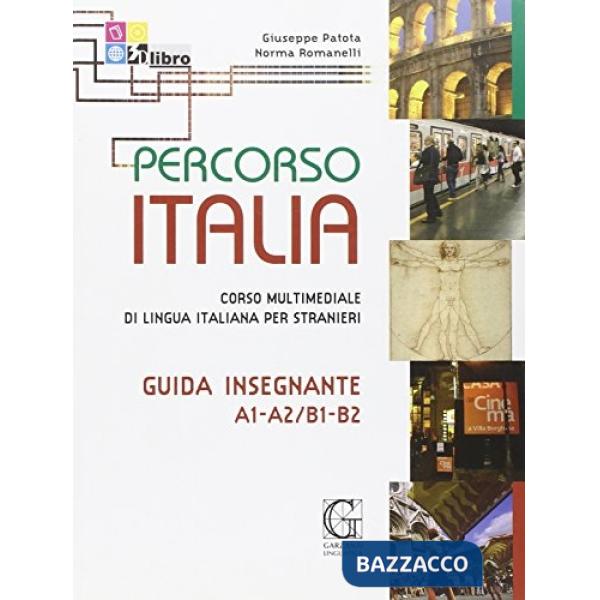 Percorso Italia A1-A2/B1-B2. Guida. Corso multimediale di lingua italiana per stranieri