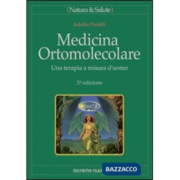 Medicina ortomolecolare. Una terapia a misura d'uomo