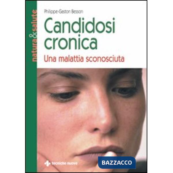 Candidosi cronica. Una malattia sconosciuta