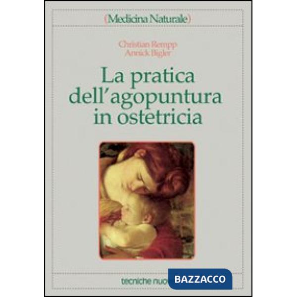 Pratica dell'agopuntura in ostetricia (La)