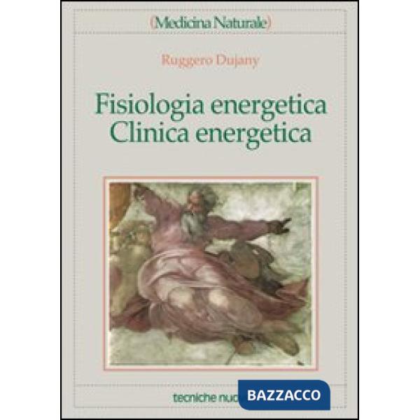 Fisiologia energetica, clinica energetica