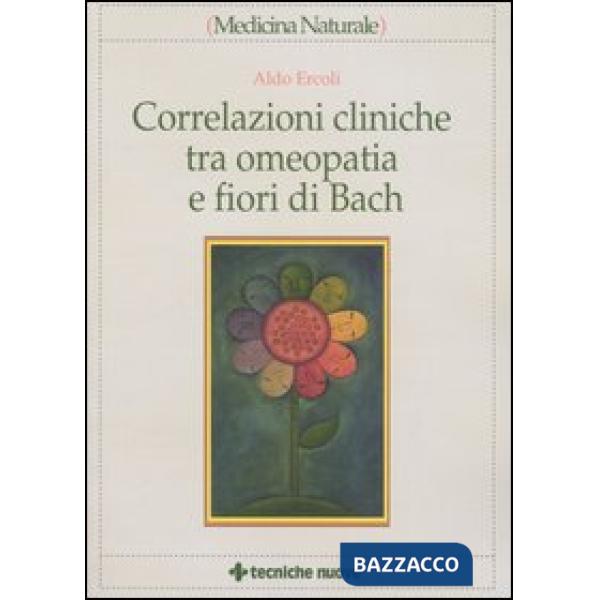 Correlazioni cliniche tra omeopatia e fiori di Bach