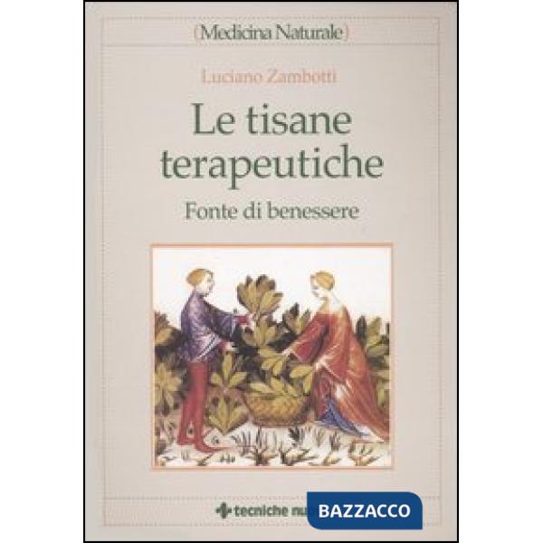 Tisane terapeutiche. Fonte di benessere (Le)