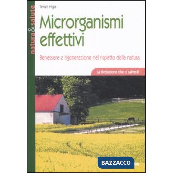 Microrganismi effettivi. Benessere e rigenerazione nel rispetto della natura