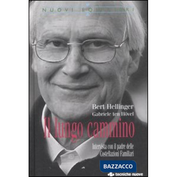 Lungo cammino. Intervista con il padre delle Costellazioni Familiari (Il)