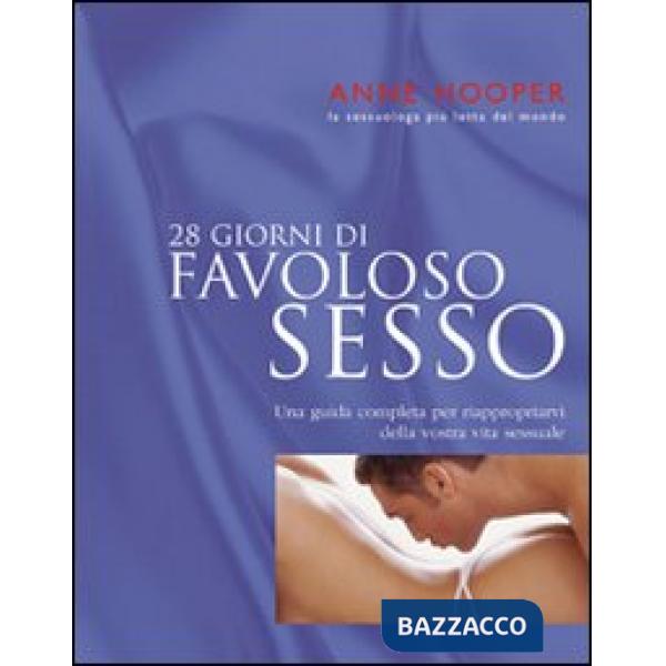 Ventotto giorni di favoloso sesso. Ediz. illustrata