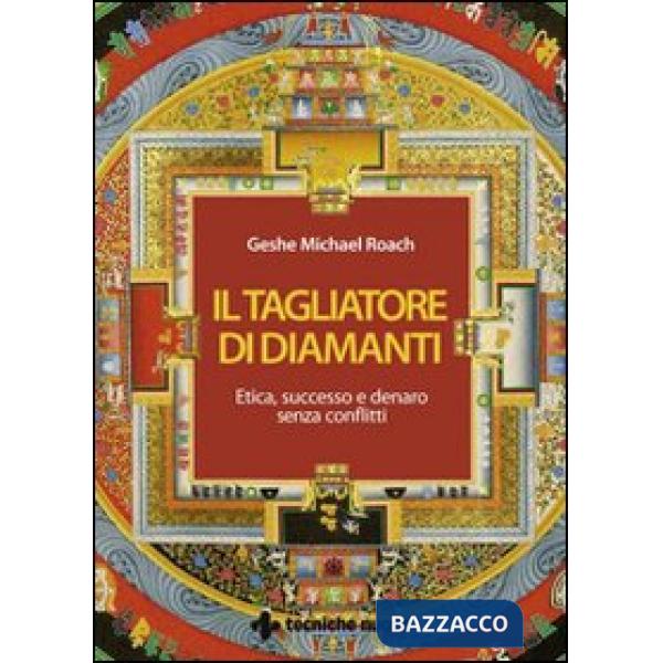 Tagliatore di diamanti. Etica, successo e denaro senza conflitti (Il)