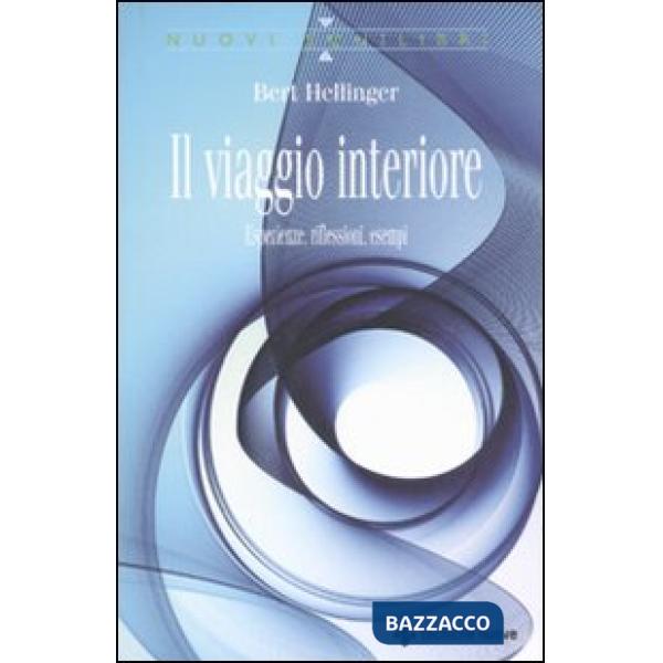 Viaggio interiore. Esperienze, riflessioni, esempi (Il)