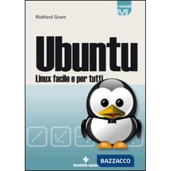 Ubuntu Linux. Linux facile per tutti