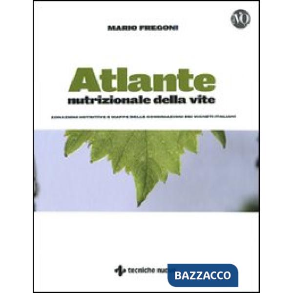 Atlante nutrizionale della vite. Zonazioni nutritive e mappe delle concimazioni 