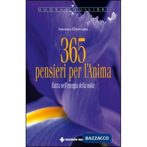 Trecentosessantacinque pensieri per l'anima. Entra nell'energia della notte