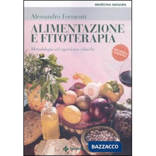 Alimentazione e fitoterapia. Metodologia ed esperienze cliniche