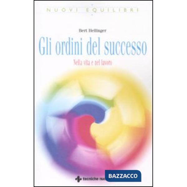 Ordini del successo. Nella vita e nel lavoro (Gli)
