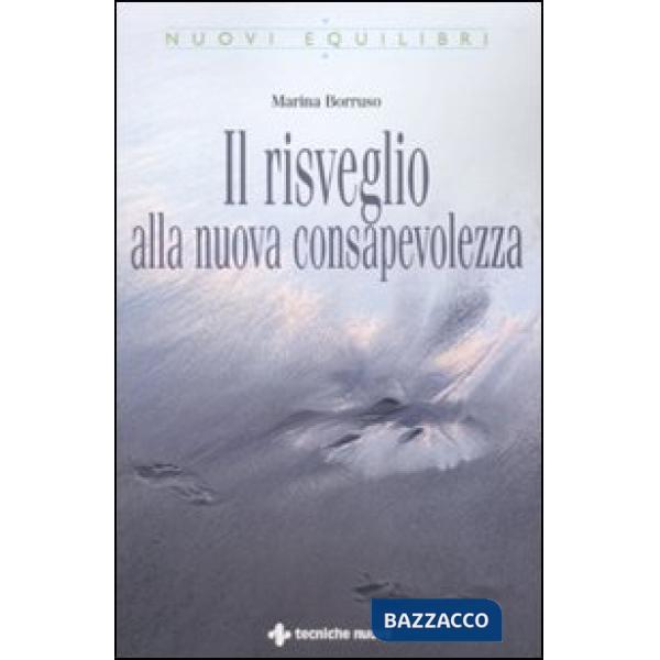Risveglio alla nuova consapevolezza (Il)