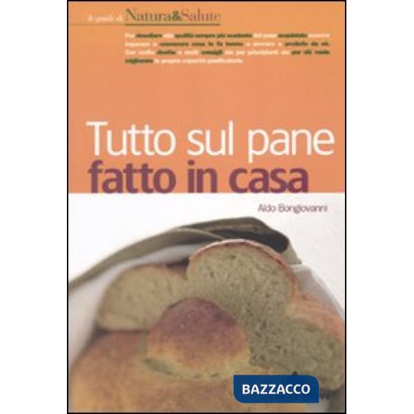 Tutto sul pane fatto in casa
