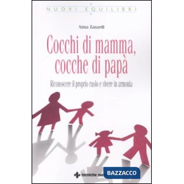 Cocchi di mamma, cocche di papà. Riconoscere il proprio ruolo e vivere in armoni