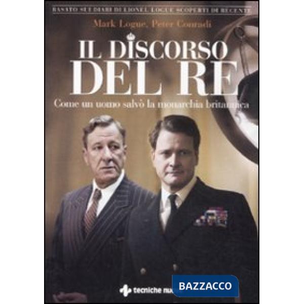 Discorso del re. Come un uomo salvò la monarchia britannica (Il)