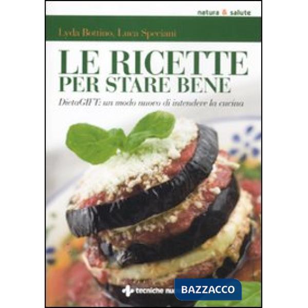 Ricette per stare bene. DietaGIFT: un modo nuovo di intendere la cucina (Le)