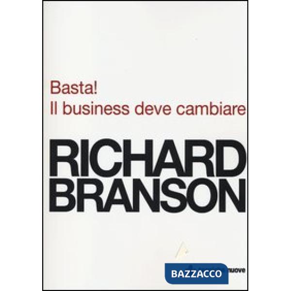 Basta! Il business deve cambiare