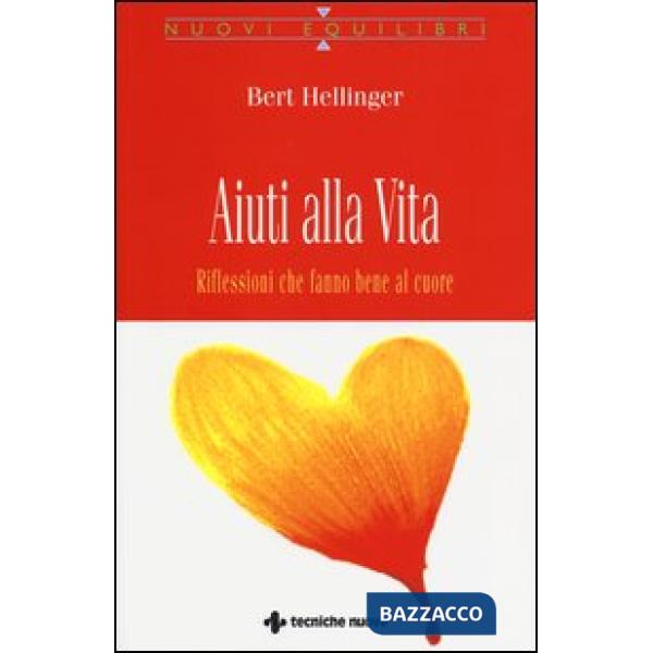 Aiuti alla vita. Riflessioni che fanno bene al cuore