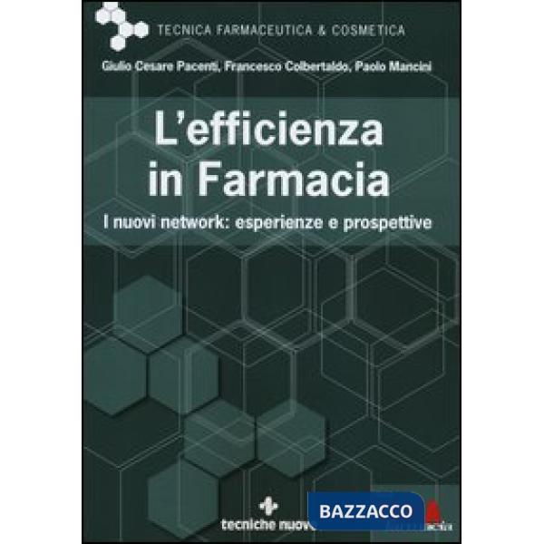 Efficienza in farmacia. I nuovi network: esperienze e prospettive (L')