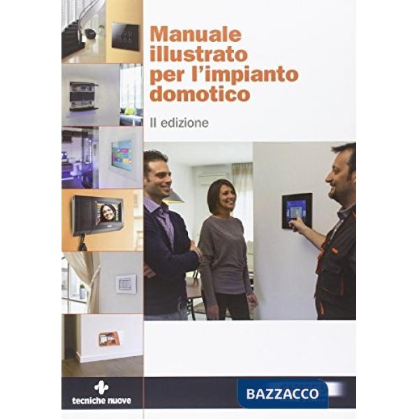 Manuale illustrato per l'impianto domotico. La meccatronica entra in casa
