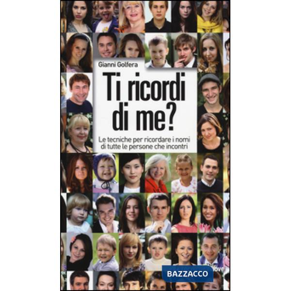 Ti ricordi di me? Le tecniche per ricordare i nomi di tutte le persone che incon