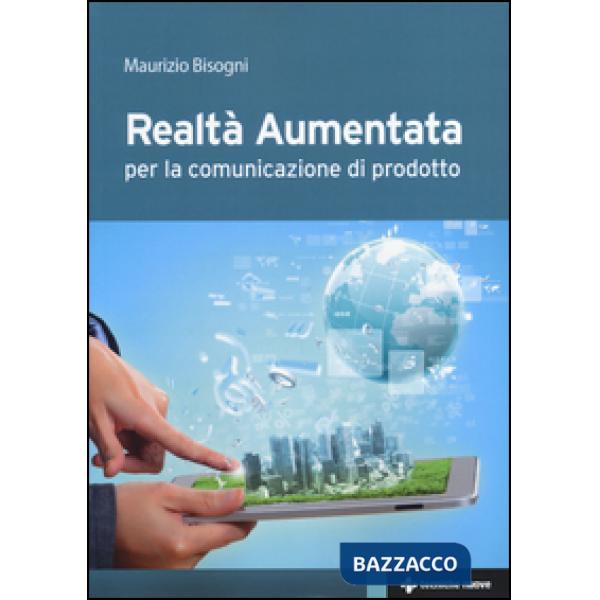 Realtà aumentata. Per la comunicazione di prodotto