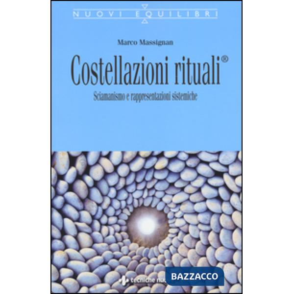 Costellazioni rituali®. Sciamanesimo e rappresentazioni sistemiche
