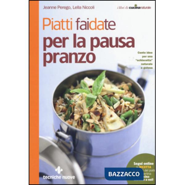 Piatti fai da te per la pausa pranzo