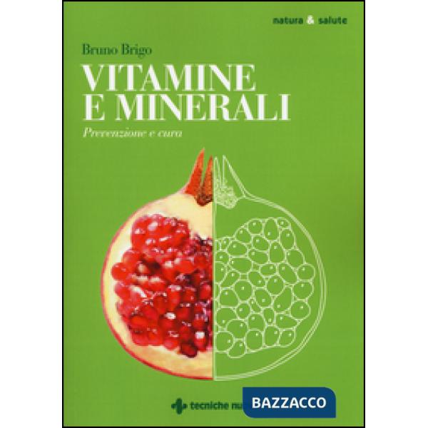 Vitamine e minerali. Prevenzione e cura