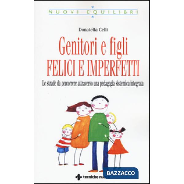 Genitori imperfetti, bambini felici. Le strade da percorrere attraverso una peda