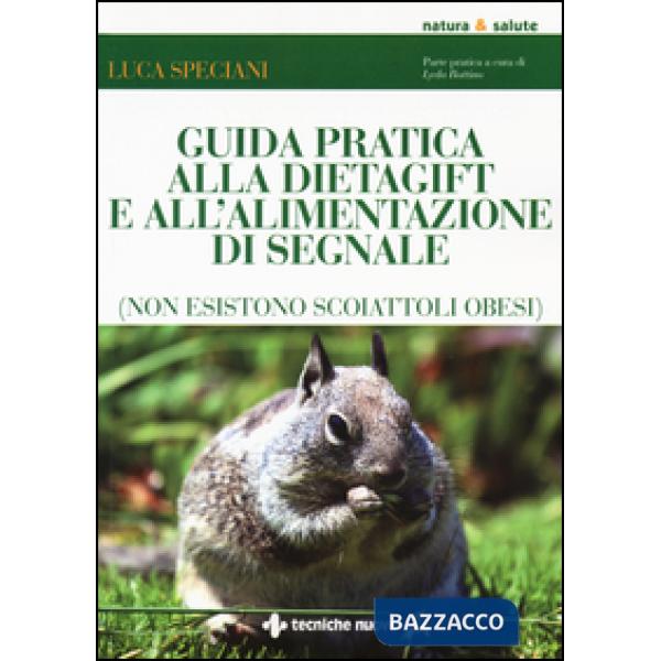 Guida pratica alla DietaGift e all'alimentazione di segnale (non esistono scoiat