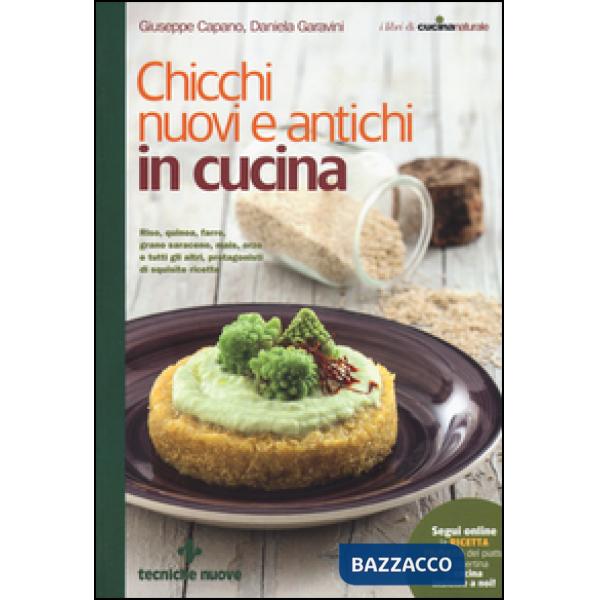 Chicchi nuovi e antichi in cucina
