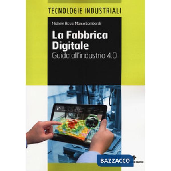 Fabbrica digitale. Guida all'industria 4.0 (La)