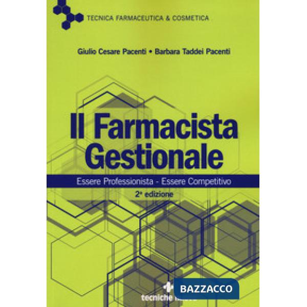 Farmacista gestionale. Essere professionista. Essere competitivo (Il)