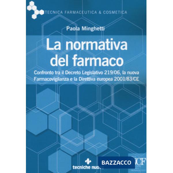 Normativa del farmaco. Confronto tra il Decreto Legislativo 219/06, la nuova Far