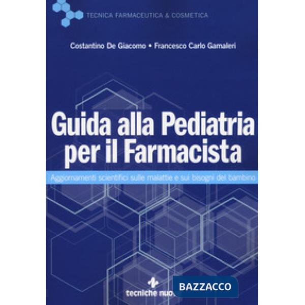 Guida alla pediatria per il farmacista. Aggiornamenti scientifici sulle malattie