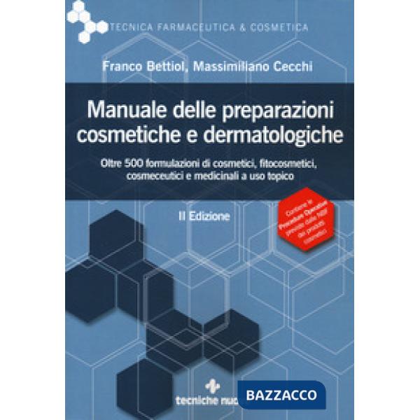 Manuale delle preparazioni cosmetiche e dermatologiche. Teoria, pratica e normat