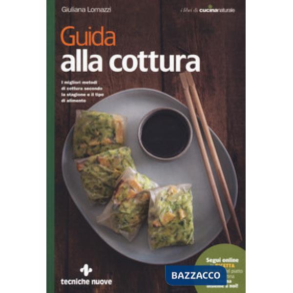 Guida alla cottura. I migliori metodi di cottura secondo la stagione e il tipo d