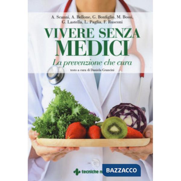 Vivere senza medici. La prevenzione che cura