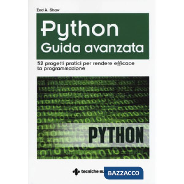 Python. Guida avanzata. 52 progetti pratici per rendere efficace la programmazio