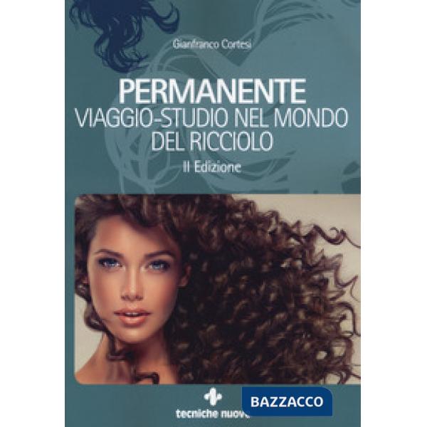 Permanente. Viaggio-studio nel mondo del ricciolo