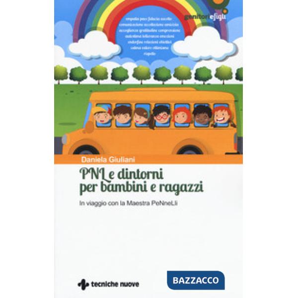 PNL e dintorni per bambini e ragazzi. In viaggio con la Maestra PeNneLli